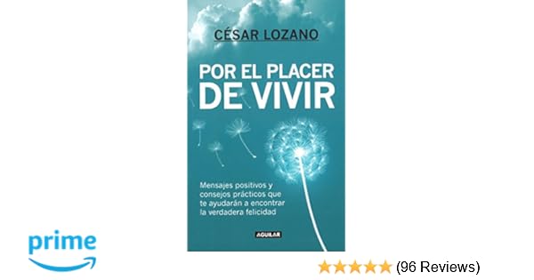 Por El Placer De Vivir Cesar Lozano Libro Pdf Libros